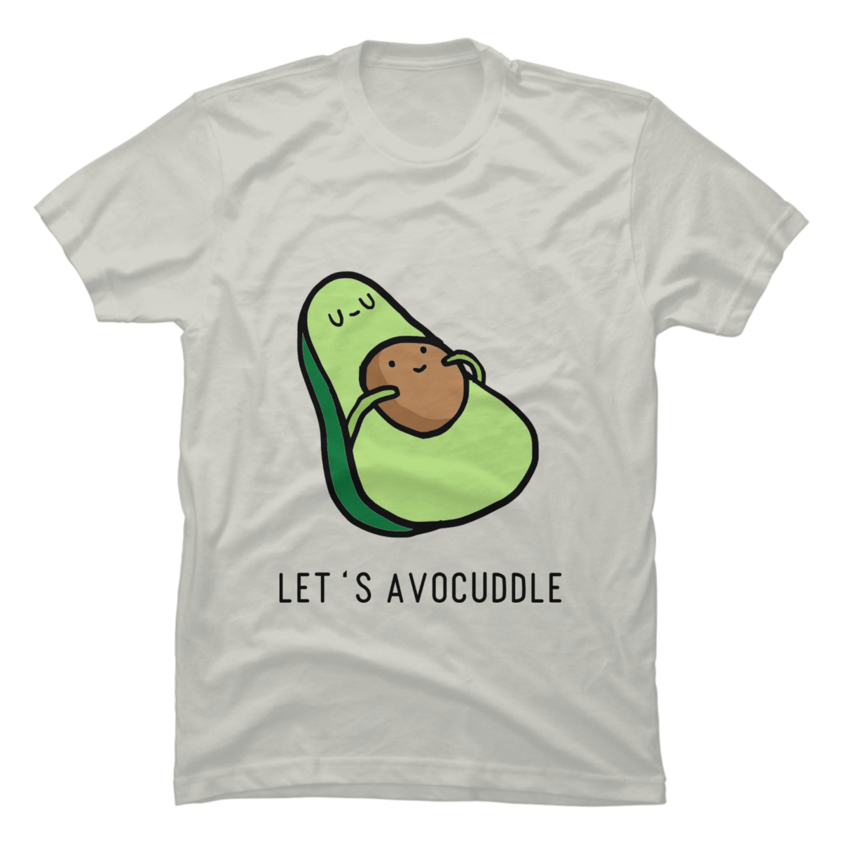 let's avocuddle shirt